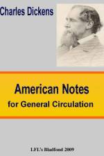 American Notes for General Circulation af Charles Dickens