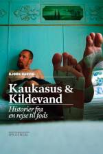 Kaukasus og kildevand af Bjørn Harvig