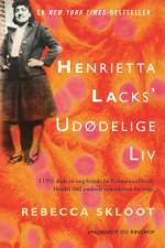 Henrietta Lacks’ udødelige liv af Rebecca Skloot