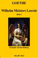 Wilhelm Meisters Læreår bind 2 af Johan Wolfgang Goethe