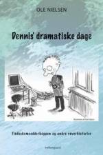 Dennis’ dramatiske dage Flødeskumsedderkoppen og andre røverhistorier af Ole Nielsen