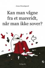 Kan man vågne fra et mareridt når man ikke sover af Jonas Strandgaard
