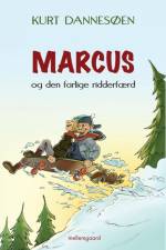 MARCUS OG DEN FARLIGE RIDDERFÆRD af Kurt Dannesøen