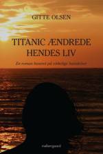 Titanic ændrede hendes liv af Gitte Olsen