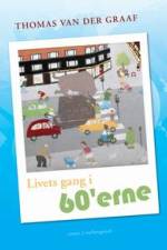 Livets gang i 60'erne af Thomas van der graaf