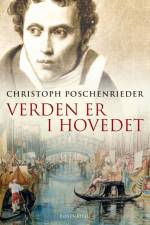 Verden er i hovedet af Christoph Poschenrieder