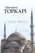 Operation Topkapi af Uno Wolf