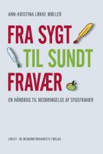 Fra sygt til sundt fravær af Ann-Kristina Løkke Møller