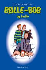 Bølle-Bob og Leslie af Gunnar Geertsen