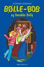Bølle-Bob og Smukke Sally af Guinnar Geertsen