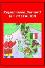 Rejsemusen Bernard ta'r til Italien af Marian Frederiksen