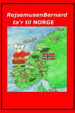 Rejsemusen Bernard ta'r til Norge af Marian Frederiksen