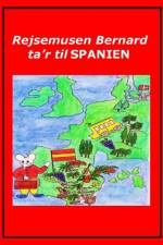Rejsemusen Bernard ta'r til Spanien af Marian Frederiksen
