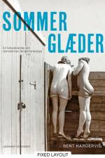 Sommerglæder. En billedkrønike om danskernes første feriedage af Bent Hardervig