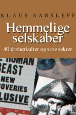 Hemmelige selskaber - 40 dræberkulter og sære selskaber af Klaus Aarsleff