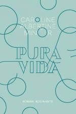 Pura Vida af Caroline Albertine Minor