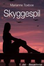 Skyggespil, 1. del, besættelse af Marianne Toxboe