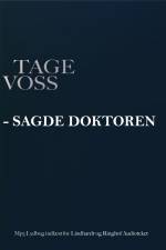 Sagde doktoren af Tage Voss