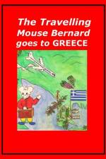 The Travelling Mouse Bernard goes to Greece af Marian Frederiksen