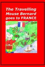 The Travelling Mouse Bernard goes to France af Marian Frederiksen