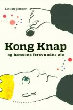 Kong Knap og bamsens forsvundne øje af Louis Jensen