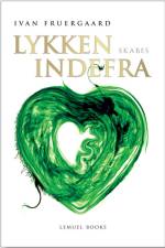 Lykken Skabes Indefra af Ivan Fruergaard