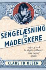 Sengelæsning for madelskere af Claus Ib Olsen