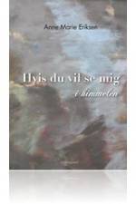 Hvis du vil se mig i himmelen af Anne Marie Eriksen