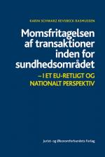 Momsfritagelsen af transaktioner inden for sundhedsområdet af Karin Schwarz Revsbeck Rasmussen