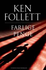 Farlige penge af Ken Follett