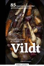 Vildt - 85 inspirerende opskrifter på hverdagsmad med vildt af Christine Bille