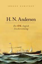 H. N. Andersen - En ØK-logisk livsberetning af Jørgen Kamstrup
