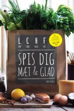 LCHF - spis dig mæt og glad af Jane Faerber