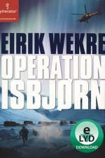 Operation Isbjørn af Eirik Wekre
