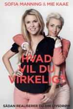 Hvad vil du virkelig? af Mie Madsen