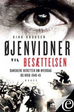 Øjenvidner til besættelsen - år 1940-1942 af Dino Knudsen