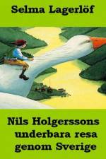 Nils Holgerssons underbara resa genom Sverige af Selma Lagerlof