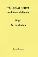 TAL OG ALGEBRA med historisk tilgang