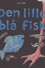 Den lille blå fisk af Pia Vallø