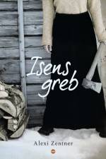 Isens greb af Alexi Zentner