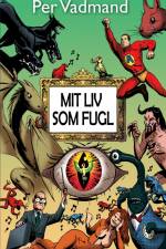 Mit liv som fugl af Per Vadmand
