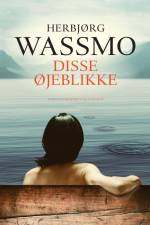 Disse øjeblikke af Herbjørg Wassmo
