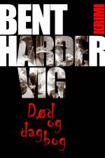 Død og dagbog af Bent Hardervig