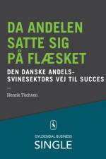 Da andelen satte sig på flæsket - Den danske ledelseskanon, 6 af Henrik Tüchsen
