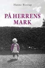 På herrens mark af Hanne Bistrup