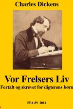 Vor Frelsers Liv af Charles Dickens