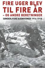 Fire uger blev til fire år - og andre beretninger af Diverse forfattere