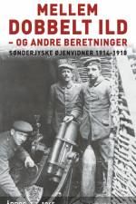 Mellem dobbelt ild - og andre beretninger af Diverse forfattere