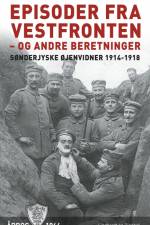 Episoder ved Vestfronten 1918 - og andre beretninger af Diverse forfattere