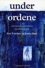 Under ordene - om kommunikation og pædagogik af Eva Tverskov